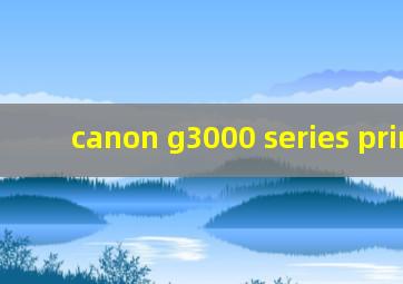 canon g3000 series printer